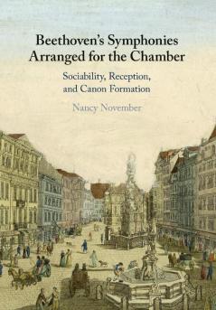 Beethoven's Symphonies Arranged for the Chamber