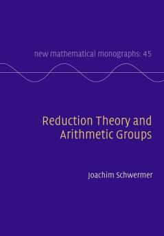 Reduction Theory and Arithmetic Groups