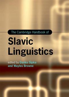 The Cambridge Handbook of Slavic Linguistics