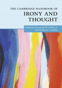 The Cambridge Handbook of Irony and Thought