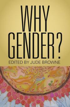 Why Gender?