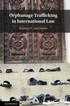 Orphanage Trafficking in International Law
