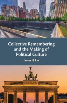 Collective Remembering and the Making of Political Culture