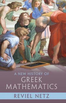 New History of Greek Mathematics