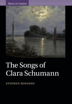 The Songs of Clara Schumann