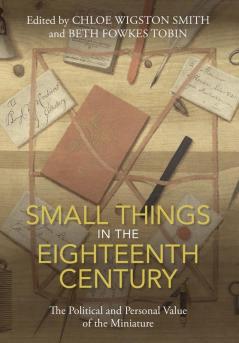 Small Things in the Eighteenth Century