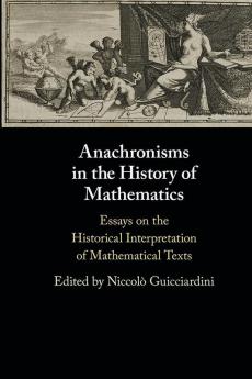 Anachronisms in the History of Mathematics