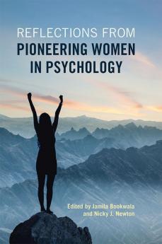 Reflections from Pioneering Women in Psychology