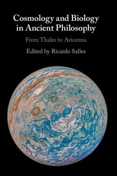 Cosmology and Biology in Ancient Philosophy