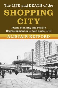 The Life and Death of the Shopping City