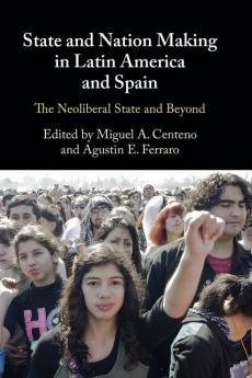 State and Nation Making in Latin America and Spain