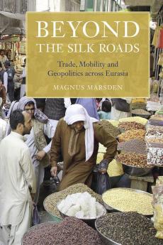 Beyond the Silk Roads