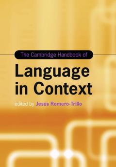 The Cambridge Handbook of Language in Context