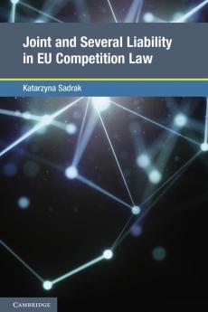 Joint and Several Liability in EU Competition Law