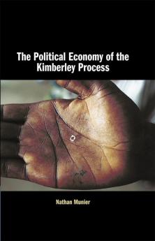 The Political Economy of the Kimberley Process