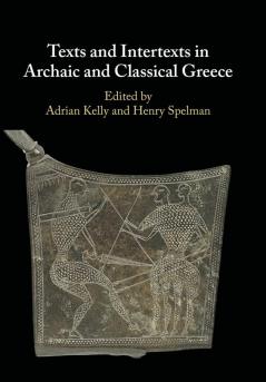 Texts and Intertexts in Archaic and Classical Greece
