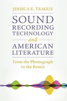 Sound Recording Technology and American Literature