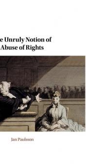 The Unruly Notion of Abuse of Rights