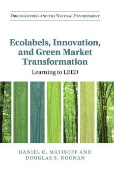 Ecolabels Innovation and Green Market Transformation