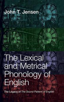 The Lexical and Metrical Phonology of English