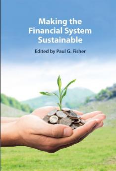 Making the Financial System Sustainable