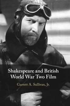 Shakespeare and British World War Two Film