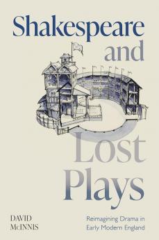 Shakespeare and Lost Plays