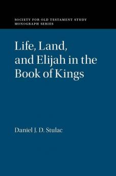 Life Land and Elijah in the Book of Kings