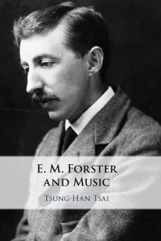 E. M. Forster and Music