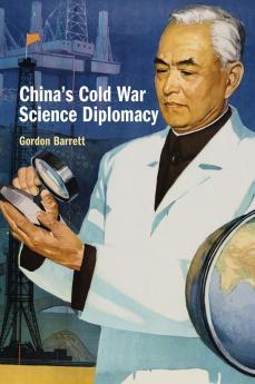 China's Cold War Science Diplomacy