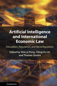 Artificial Intelligence and International Economic Law