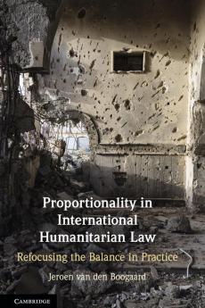 Proportionality in International Humanitarian Law