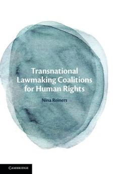 Transnational Lawmaking Coalitions for Human Rights