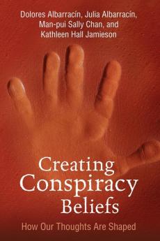 Creating Conspiracy Beliefs