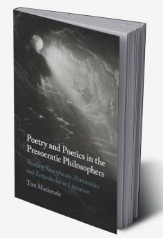 Poetry and Poetics in the Presocratic Philosophers