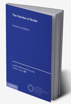 The Calculus of Braids