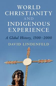 World Christianity and Indigenous Experience