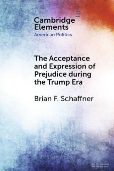 The Acceptance and Expression of Prejudice during the Trump Era