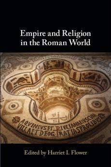 Empire and Religion in the Roman World