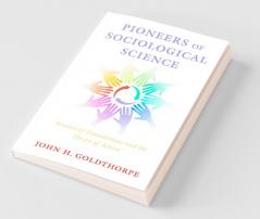 Pioneers of Sociological Science