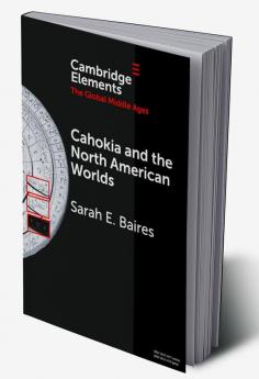 Cahokia and the North American Worlds