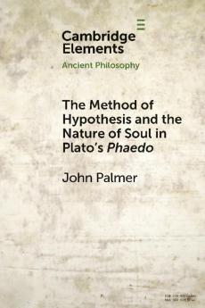 The Method of Hypothesis and the Nature of Soul in Plato's Phaedo