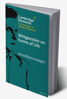 Wittgenstein on Forms of Life