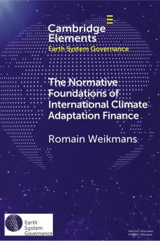 The Normative Foundations of International Climate Adaptation Finance