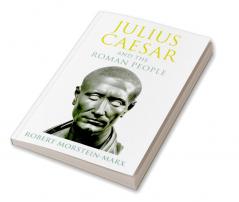 Julius Caesar and the Roman People