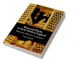 Boxes and Books in Early Modern England