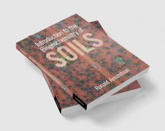 Introduction to the Biogeochemistry of Soils
