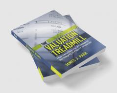 The Valuation Treadmill