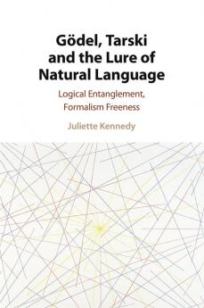Gödel Tarski and the Lure of Natural Language