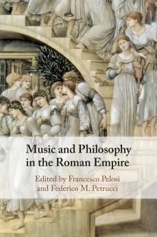 Music and Philosophy in the Roman Empire